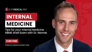 Internal Medicine Shelf Exam Tips