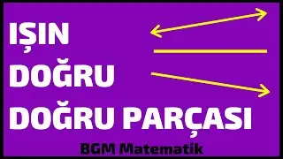 Temel Geometrik Kavramlar (Doğru Doğru Parçası Işın ) 5.sınıf Matematik