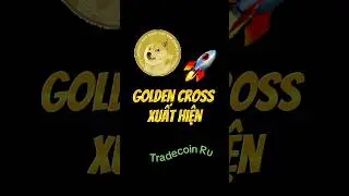 DOGE Golden Cross xuất hiện &ndash; C&aacute; voi gom 680 triệu DOGE, mục ti&ecirc;u $1? #DOGE #Dogecoin #GoldenCross