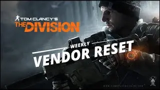 The Division - Weekly Vendor Reset - October.20-27, 2017- Ehhhhh