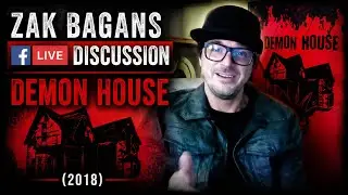 Zak Bagans &ldquo;Facebook Live Discussion&rdquo; - Demon House (2018)
