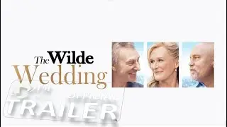 The Wilde Wedding (2017) Official Trailer 1080p