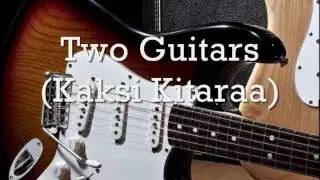 Two Guitars.(Kaksi Kitaraa)