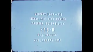 04-08 JAN 1971 NATC EA-6B Prowler (BuNo. 156478) Carrier Suitability Test Aboard USS Midway, CVA-41