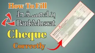 How to fill Bank Muscat Cheque Properly? |Bank Muscat ky Cheque ko kaise fill kary?