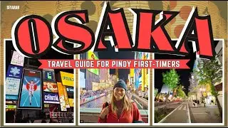 EP45 First time in Osaka! (Airport Guide & Entry Requirements, Capsule Hostels, Dotonbori) | Seyarah