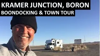 KRAMER JUNCTION BOONDOCKING, Review and Town Tour, near Boron, California - Mojave Desert, Abandoned