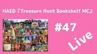 HAED『Treasure Hunt Bookshelf MC』#47（Live)