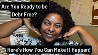 You CAN Get Out of Debt, Here's How | A Step by Step Guide