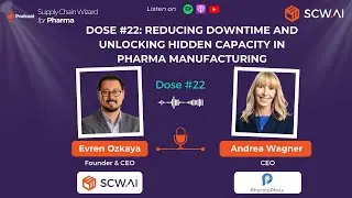 Dose #22: Reducing Downtime and Unlocking Capacity in Pharma with Andrea Wagner (PharmaPhixx)