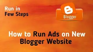 How to Run Ads on New Blogger Website | Run Ads on New Website | Saimi Tech