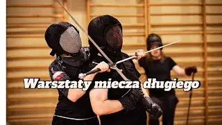 Akademia Szermierzy - Warsztaty miecza długiego/Longsword workshops