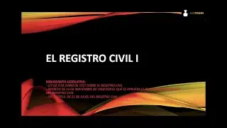 48) EL REGISTRO CIVIL (I) - OPOSICIONES ADMINISTRACIÓN DE JUSTICIA
