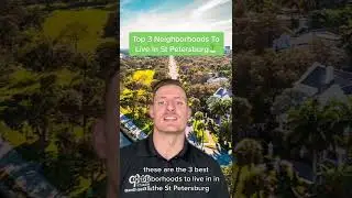 3 Best Neighborhoods To Live In St Petersburg