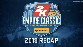 2K Empire Classic 2019 Recap