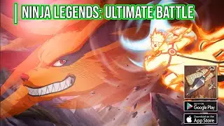 Ninja Legends: Ultimate Battle Gameplay | Android Naruto RPG