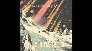 Mars City Drive In - Frozen Wasteland