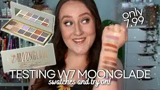 TESTING *NEW* W7 MOONGLADE EYESHADOW PALETTE - Swatches And Try On Review & First Impression!