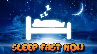Sound To Sleep Fast Deeply - Meditation for Sleep