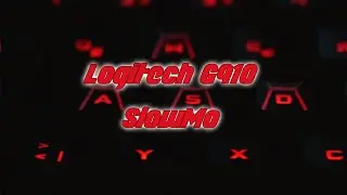Slowmo Logitech G910