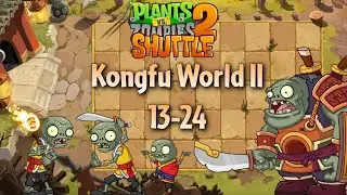 Finishing Kongfu World II & Blade-Wielding Hero quest showcase | PvZ 2 Shuttle