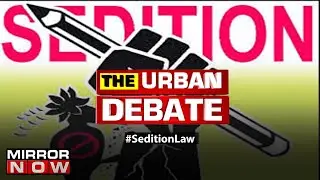 Govt data reveals 165% jump in sedition cases, Is the clause being misused? | The Urban Debate