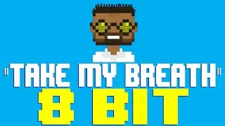 Take My Breath [8 Bit Tribute to The Weeknd] - 8 Bit Universe