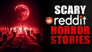 Disturbing TRUE Reddit Horror Story | The Blood Moon Ritual That Went Horribly Wrong