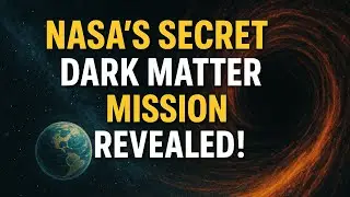 NASA's Secret Dark Matter Mission Revealed!