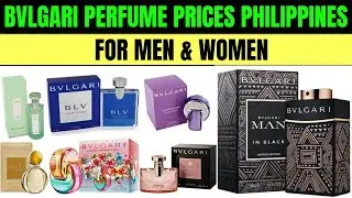 Bvlgari Perfume for Women & Men Prices in Philippines 2024