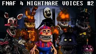 FNAF 4 NIGHTMARE ANIMATRONIC VOICES #2 (Parody Voices)