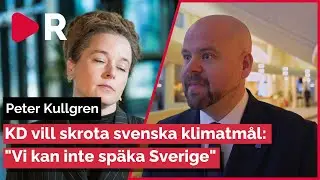 KD vill skrota svenska klimatm&aring;l &ndash; Kullgren: 