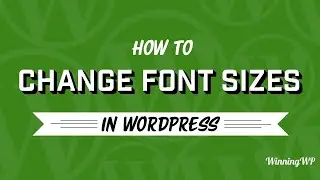 How To Change Font Sizes In A WordPress Post Or Page (Step by Step)
