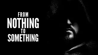 From Nothing to Something &ndash; The Power of Relentless Effort - Motivational Speech
