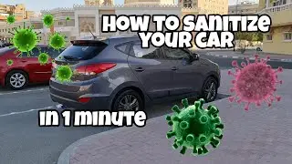 HOW TO SANITIZE / DISINFECT YOUR CAR IN JUST 1 MINUTE FROM VIRUS