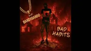 Banz4Bando ft NSG Key - Young & Unruly [BAD HABITS EP]