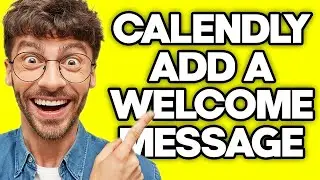 How To Add A Welcome Message on Calendly (2023)