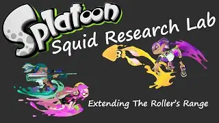 Extending The Roller's Range - Squid Research Lab [Splatoon]