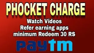 PHOCKET CHARGE watch and earning apps full tutorials this video now watch