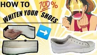 How to whiten your shoes 100% legit