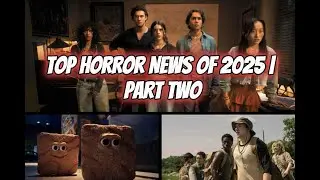 The Final Cut 12/30/25 | Top Horror News Stories of 2025 (Part Two)