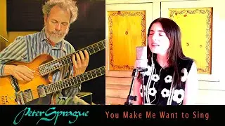 Peter Sprague &ldquo;You Make Me Want to Sing&rdquo; featuring Kate Sprague