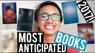 MOST ANTICIPATED BOOKS | 2017 Edition! | TheDailyDanny