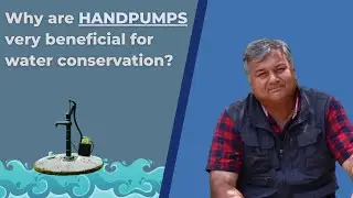 How are handpumps vey beneficial for water conservation?