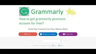 How to get Grammarly premium account for free 2018