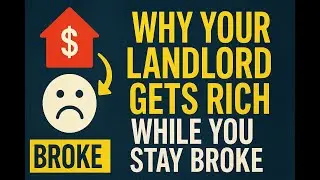 Why Your Landlord Gets Rich While You Stay Broke