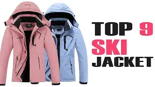 Top 9 | Stay Warm and Comfortable on the Slopes With Our Ski Jackets