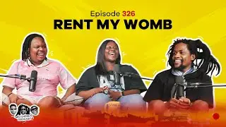 MIC CHEQUE PODCAST | Episode 326 | Rent my womb
