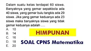 Banyak orang yang tidak gemar keduanya (Himpunan) - Soal CPNS Matematika