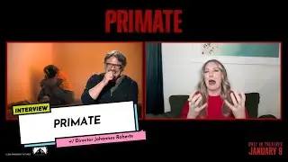 PRIMATE Director Johannes Roberts on Why Animal Horror Is So Effective in Theaters